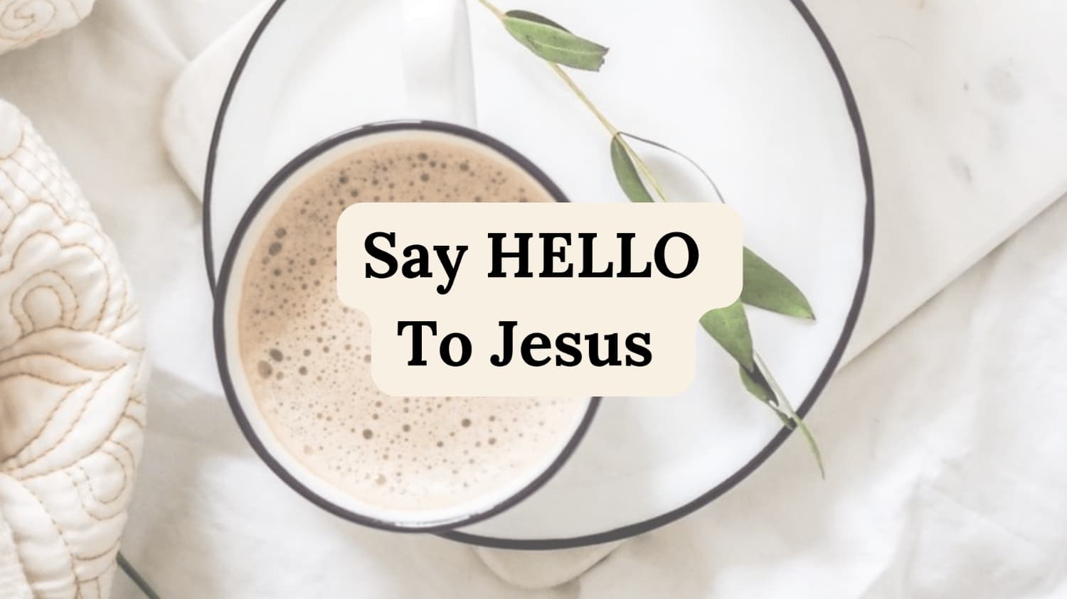 Image of 52 Hellos From Jesus Image of 52 Hellos From Jesus